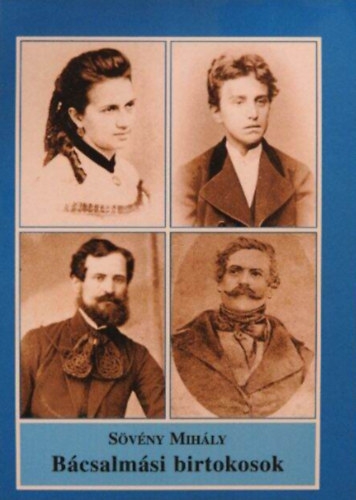 B�csalm�si birtokosok (Helyt�rt�neti tanulm�nyok)