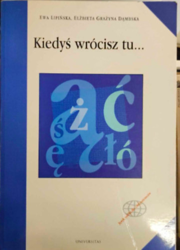 Kiedys wrcisz tu...
