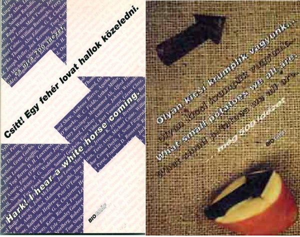 Csitt! Egy feh�r lovat hallok k�zeledni - Hark! I hear a white horse coming + Olyan kicsi krumplik vagyunk...m�g 500 id�zet ( 2 k�tet )