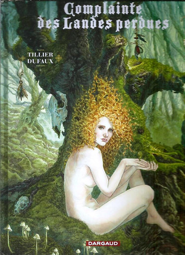 Jean Dufaux; B�atrice Tillier - Complainte des Landes perdues (Bandes dessin�es)