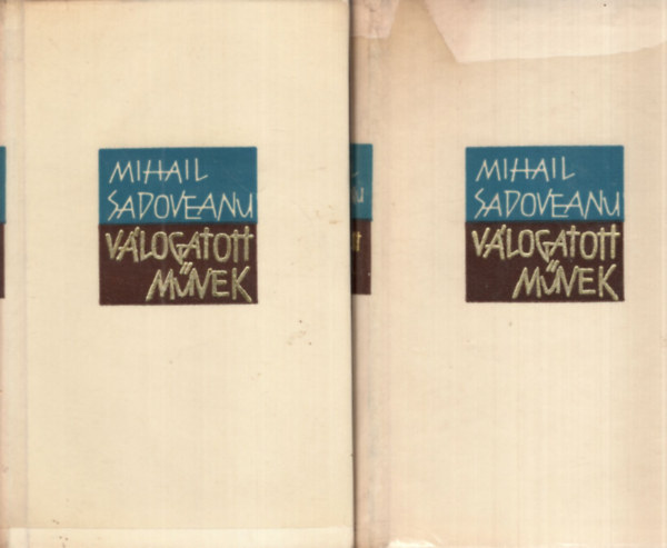 Mihail Sadoveanu - Mihail Sadoveanu vlogatott mvek I-III.