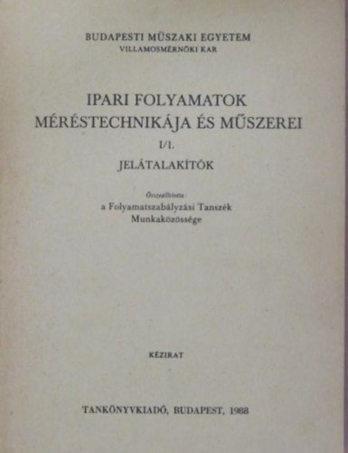 Ipari folyamatok mrstechnikja s mszerei I/1-2.