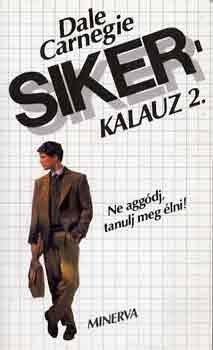 Sikerkalauz 2. - Ne aggdj, tanulj meg lni!