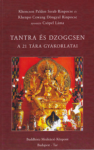 Cspel Lma - Tantra s dzogcsen - A 21 tra gyakorlatai