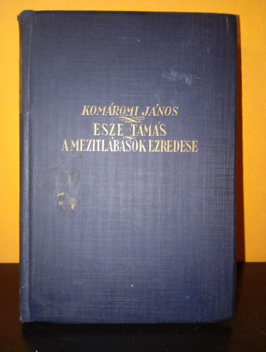 Esze Tam�s, a mez�tl�basok ezredese (m�sodik kiad�s)