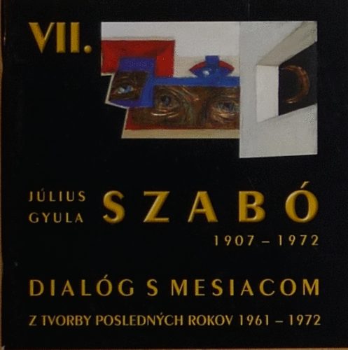Jlius Gyula SZAB - Dialg s Mesiacom z Tvorby Poslednych Rokov 1961-1972