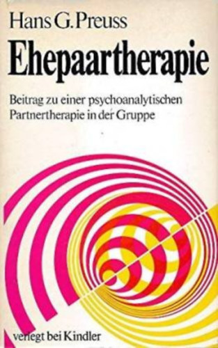 Ehepaartherapie- Beitrag zu einer psychoanalytischen Partnertherapie in der Gruppe