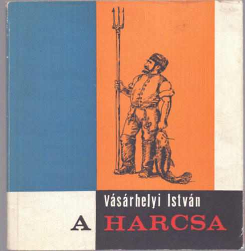 Vsrhelyi Istvn - A harcsa
