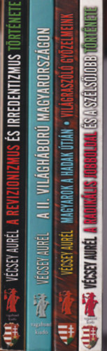 4 db V�csey Andr�s k�nyv: A radik�lis jobboldal + Magyarok a hadak �tj�n + A II. vil�gh�bor� Magyarorsz�gon + Nagy-Magyarorsz�g