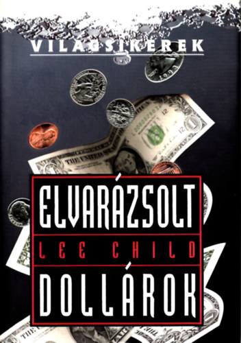 Lee Child - Elvarzsolt dollrok