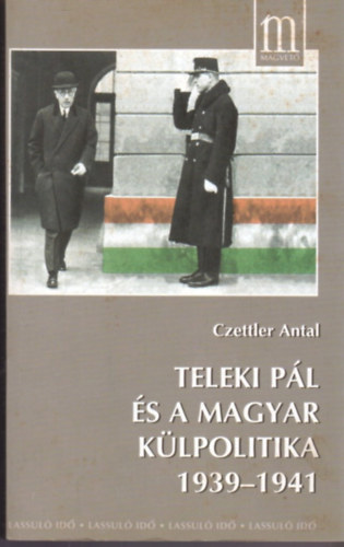 Teleki Pl s a magyar klpolitika 1939-1941