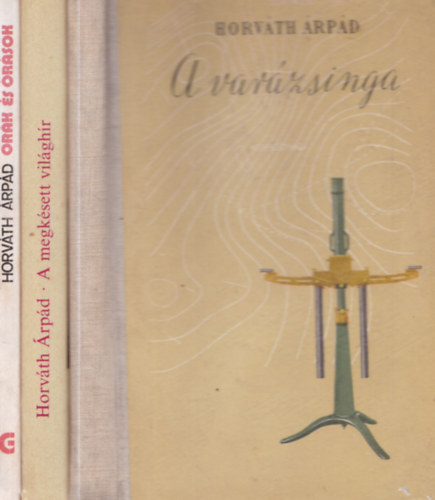 3 db m�szaki k�nyv: �r�k �s �r�sok + A megk�sett vil�gh�r + A var�zsinga