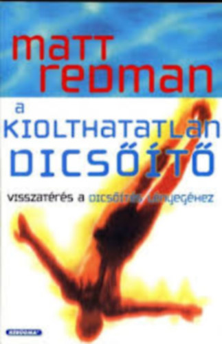 A kiolthatatlan dicst