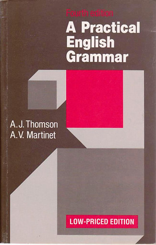 A.J.-Martinet, A.V. Thomson - A practical English grammar