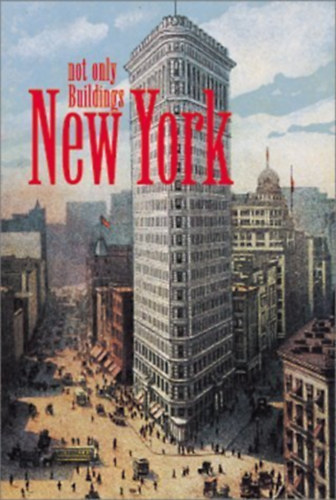 Italo Rota - Not only buildings: New York