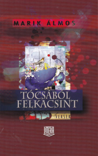 Tcsbl felkacsint (Versek)