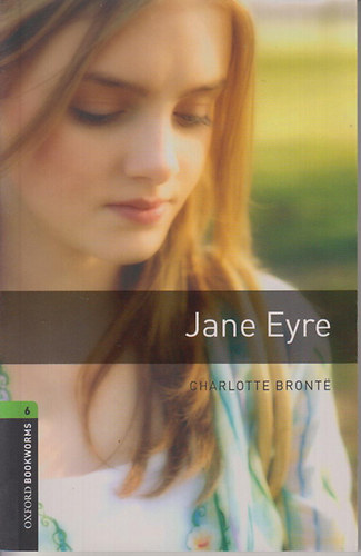 Jane Eyre (Oxford Bookworms Stage 6.)