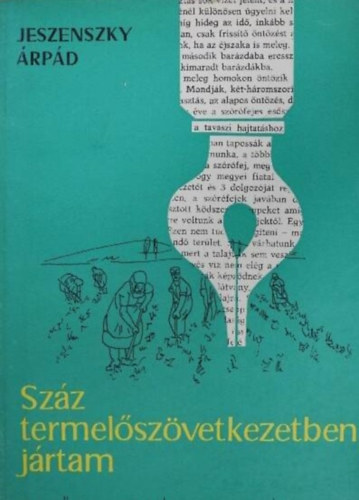 Sz�z termel�sz�vetkezetben j�rtam