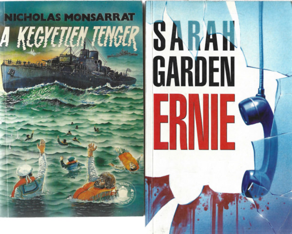 2 db knyv, Nicholas Monsarrat: A kegyetlen tenger, Sarah Garden: Ernie