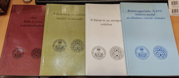 4 db Trtnelemtanri tovbbkpzs kisknyvtra: Biztonsgpolitika - NATO tantervi modul az ltalnos iskolk szmra (XXIV.); A hazai s az eurpai vdelem (XXXIX.); 1956 Mlt s jelen a trtnelemben (XLVI.); A biztonsg s v