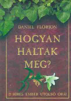 Daniel Florion - Hogyan haltak meg?
