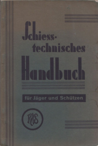 Walter Lampel - Schiesstechnisches Handbuch fr Jager und Schzten