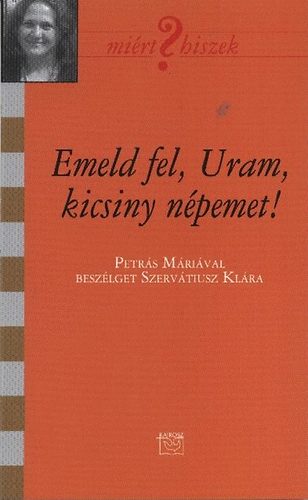 Emeld fel, Uram, kicsiny npemet!