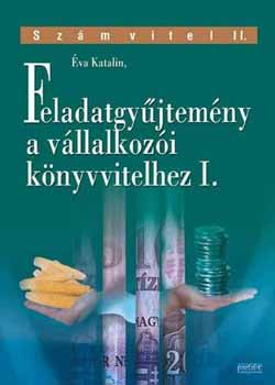 Feladatgyjtemny a vllalkozi knyvvitelhez I.