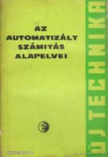 Az automatiz�lt sz�m�t�s alapelvei