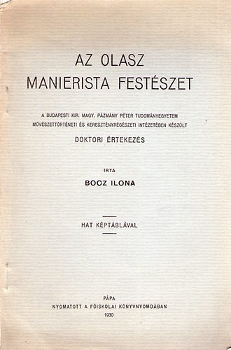 Az olasz manierista festszet (Doktori rtekezs)