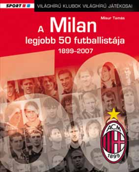 A Milan legjobb 50 futballistja 1899-2007
