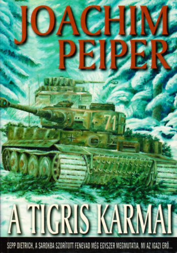 Joachim Peiper - A Tigris karmai
