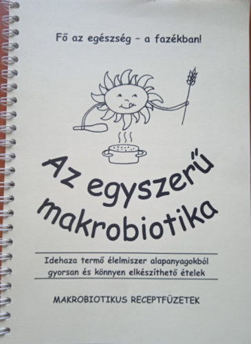 Szalay Bea - Az egyszer makrobiotika