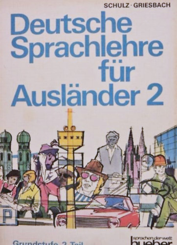 Deutsche Sprachlehre fr Auslander - Grundstufe 2. Teil