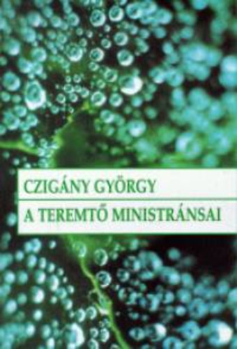 Czigny Gyrgy - A Teremt ministrnsai