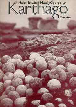 Hahn Istv�n-M�t� Gy�rgy - Karth�g�