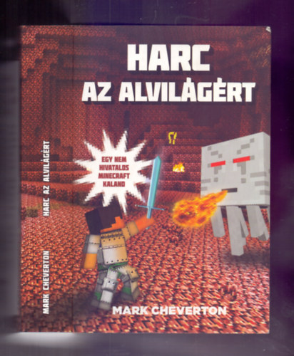 Harc az Alvilgrt (Egy nem hivatalos Minecraft-kaland)