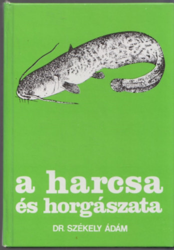 A harcsa s horgszata