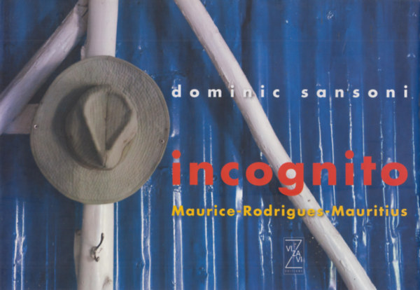Incognito Maurice-Rodrigues-Mauritius/ Sansoni, Dominic/