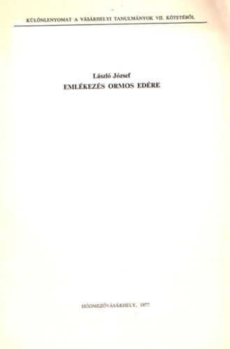 Eml�kez�s Ormos Ed�re - K�l�nlenyomat