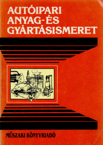 Forrai Ferenc - Aut�ipari anyag- �s gy�rt�sismeret