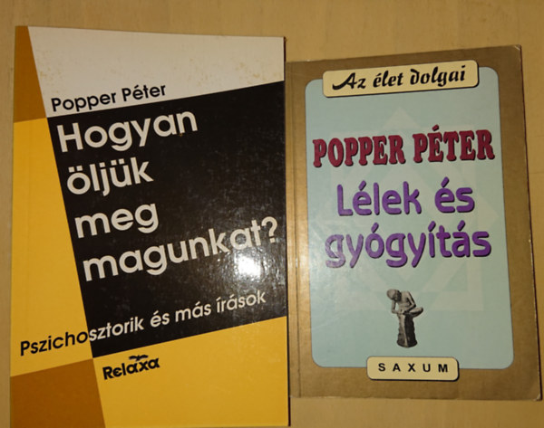 2 knyv Popper Ptertl: Hogyan ljk meg magunkat?, Llek s gygyts
