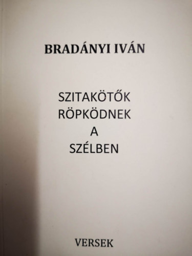 Bradnyi Ivn - Szitaktk rpkdnek a szlben