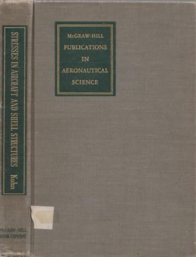 Paul Kuhn - Publications in Aeronautical Science: Stresses in Aircraft and Shell Structures (Replstan tudomnynak publikcii - aeronautika, angol)