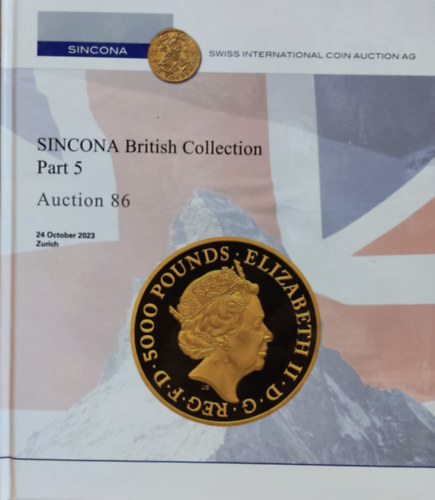 Sincona Swiss International Coin Auction AG - SINCOMA: British Collection Part 5 - Auction 86 (24 October 2023, Zurich)
