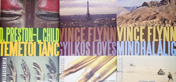 3 db thriller a General Press sorozatbl: Vince Flyn: Mindhallig, ill. Gyilkos lvs, Preston-Child: Temeti tnc