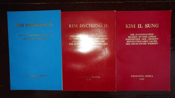 Kim Il Sung Kim Dschong Il - 3 német nyelvű kiadvány Észak-Koreából (A teljes címek a leírásban): Die Partei..., Über die Weiterentwicklung..., Die Jugendlichen...