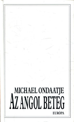 Michael Ondaatje - Az angol beteg