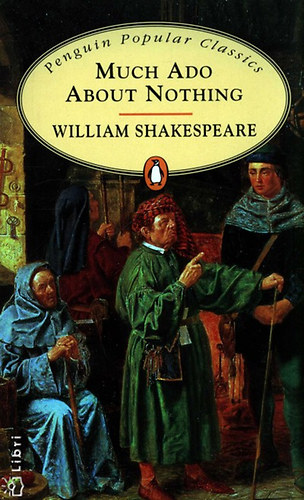 William Shakespeare - Much Ado About Nothing