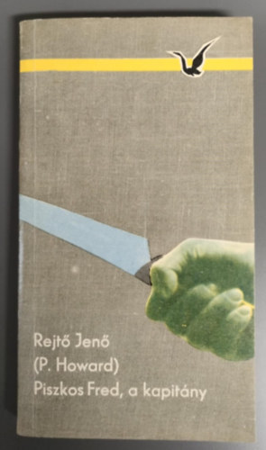 Rejt Jen; Korcsmros Pl - Piszkos Fred, a  kapitny